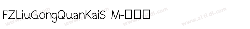 FZLiuGongQuanKaiS M字体转换